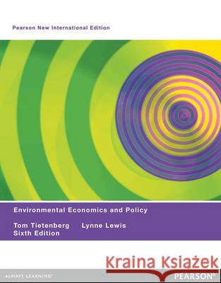 Environmental Economics & Policy: Pearson New International Edition Lynne Lewis 9781292026800 Pearson Education Limited