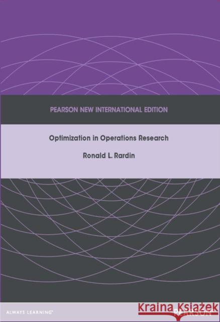 Optimization in Operations Research: Pearson New International Edition Rardin, Ronald L. 9781292042473 Pearson Education Limited