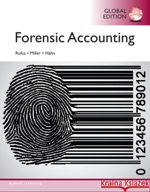 Forensic Accounting, Global Edition Robert Rufus, Laura Miller, William Hahn 9781292059372 Pearson Education Limited