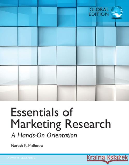 Essentials of Marketing Research, Global Edition Naresh K. Malhotra 9781292060163 Pearson Education Limited