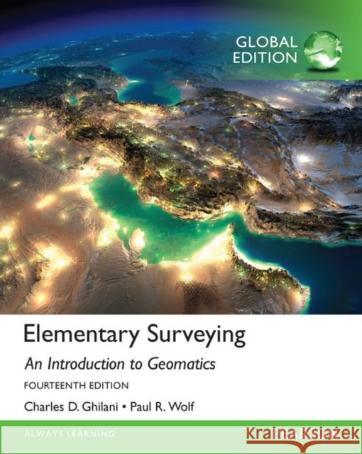 Elementary Surveying, Global Edition Paul Wolf 9781292060491 