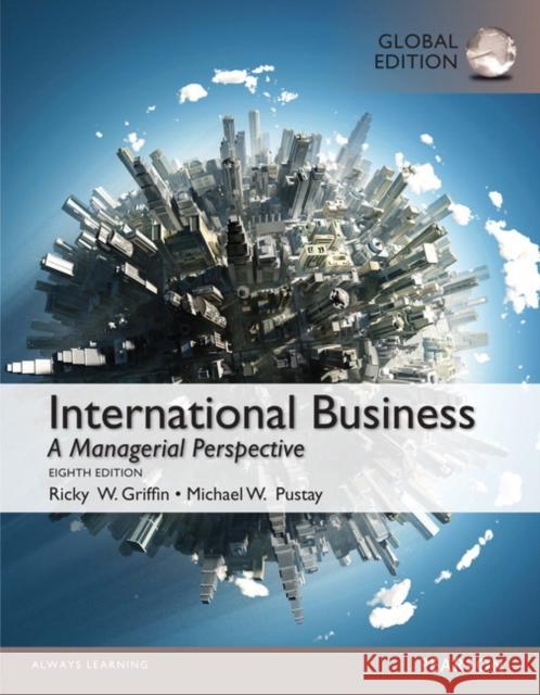 International Business with MyManagementLab, Global Edition Michael W. Pustay 9781292070148