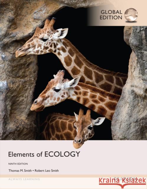 Elements of Ecology, Global Edition Thomas Smith 9781292077406