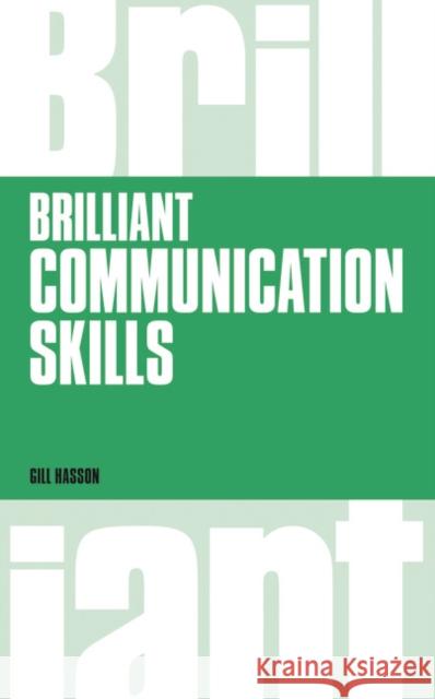 Brilliant Communication Skills Gill Hasson 9781292081076