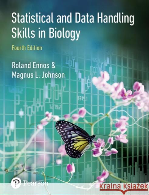 Statistical And Data Handling Skills in Biology Ennos, Roland|||Johnson, Magnus 9781292086033