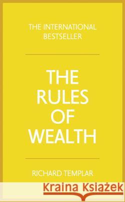 Rules of Wealth, The: A personal code for prosperity and plenty Richard Templar 9781292086439 FT Press