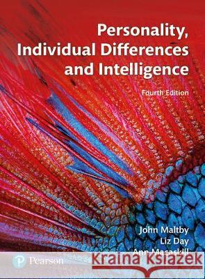 Personality, Individual Differences and Intelligence  Maltby, John|||Day, Liz|||Macaskill, Ann 9781292090511