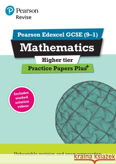 Pearson REVISE Edexcel GCSE Maths (Higher): Practice Papers Plus - for 2025 and 2026 exams: Edexcel Navtej Marwaha 9781292096315