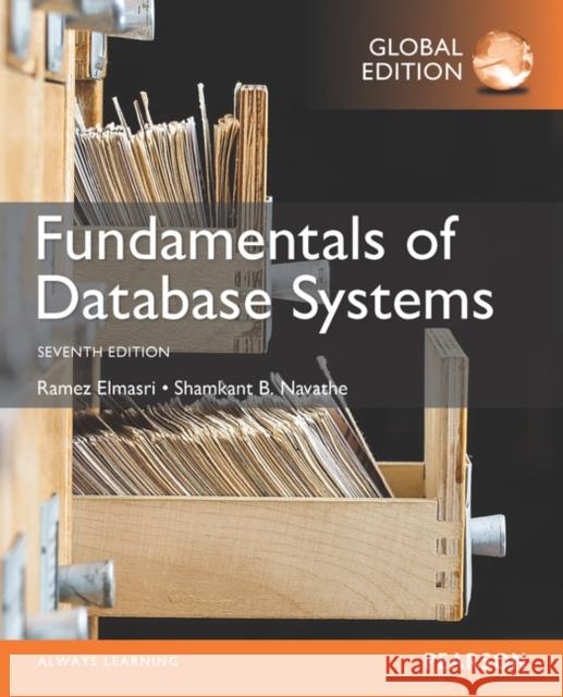 Fundamentals of Database Systems, Global Edition Shamkant Navathe 9781292097619