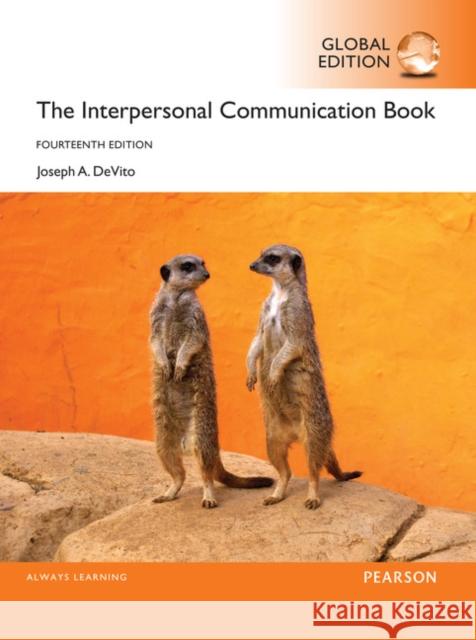 The Interpersonal Communication Book, Global Edition Joseph DeVito 9781292099996 Pearson Education Limited