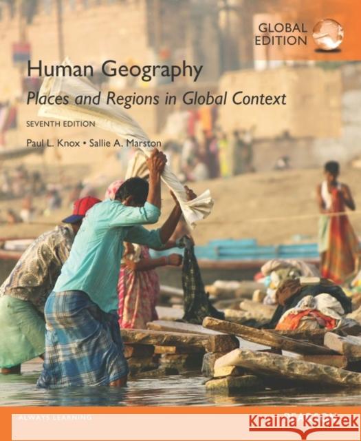 Human Geography: Places and Regions in Global Context, Global Edition Sallie Marston 9781292109473