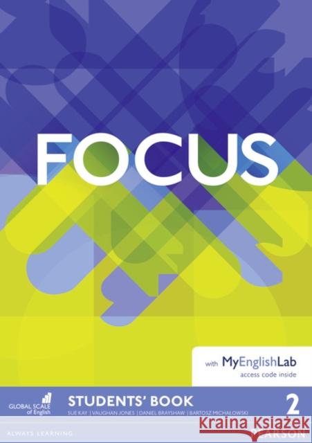 Focus BrE 2 Student's Book & MyEnglishLab Pack Vaughan Jones Sue Kay Daniel Brayshaw 9781292110059 Pearson Education Limited