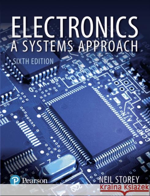 Electronics: A Systems Approach Storey, Neil 9781292114064 Pearson Education Limited