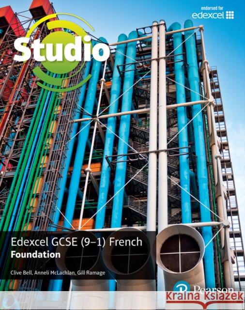 Studio Edexcel GCSE French Foundation Student Book Bell, Clive|||McLachlan, Anneli|||Ramage, Gill 9781292117829