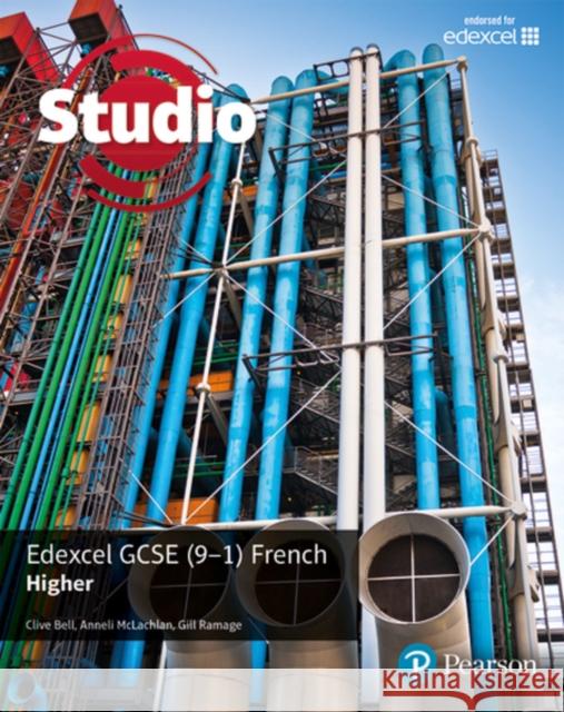 Studio Edexcel GCSE French Higher Student Book Bell, Clive|||McLachlan, Anneli|||Ramage, Gill 9781292117836