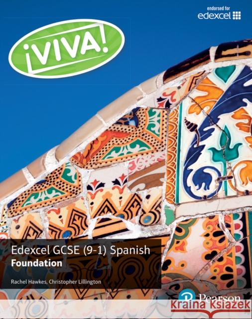 Viva! Edexcel GCSE Spanish Foundation Student Book Christopher Lillington 9781292118970