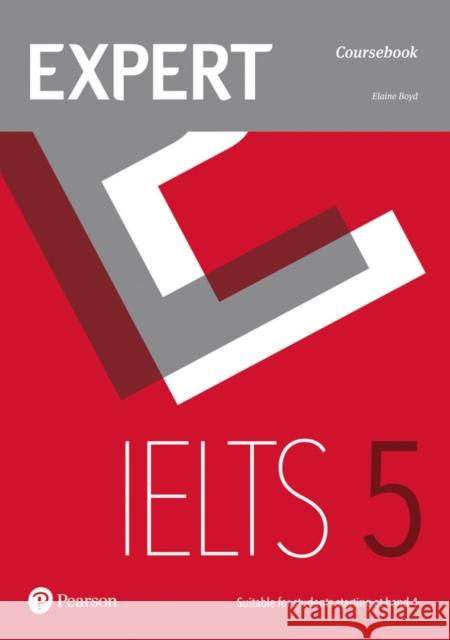 Expert IELTS 5 Coursebook Elaine Boyd 9781292125190