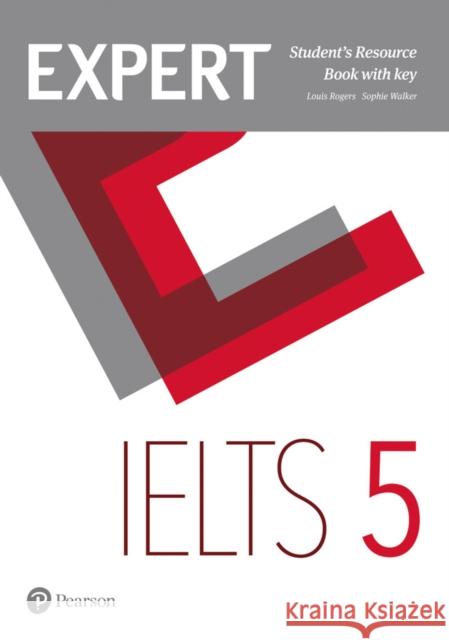 Expert IELTS 5 Student's Resource Book with Key Rogers, Louis 9781292125213