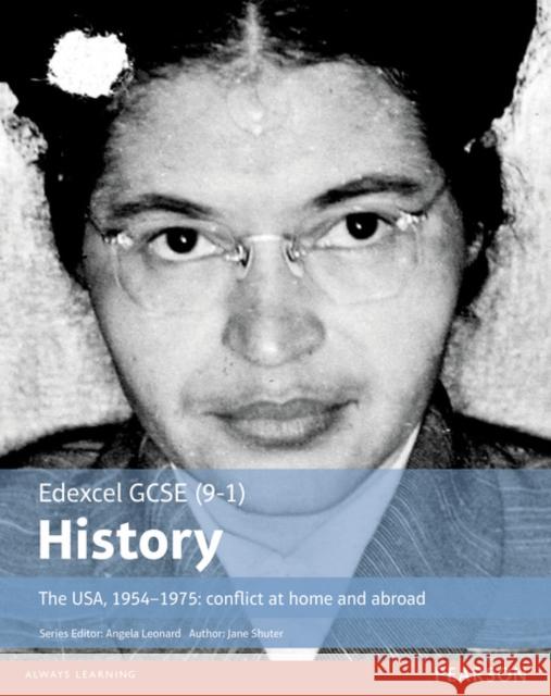 Edexcel GCSE (9-1) History The USA, 1954–1975: conflict at home and abroad Student Book  9781292127323 Pearson Education Limited