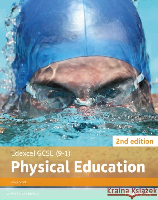 Edexcel GCSE (9-1) PE Student Book 2nd edition (Edexcel GCSE PE 2016) Tony Scott 9781292129884