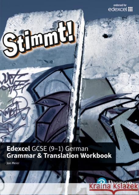 Stimmt! Edexcel GCSE German Grammar and Translation Workbook Jon Meier 9781292132730