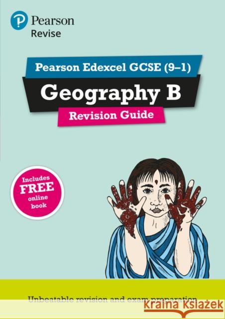 Pearson REVISE Edexcel GCSE (9-1) Geography B Revision Guide: For 2024 and 2025 assessments and exams - incl. free online edition (Revise Edexcel GCSE Geography 16) Bircher, Rob 9781292133782