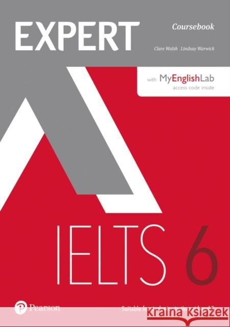 Expert IELTS 6 Coursebook with Online Audio and MyEnglishLab Pin Pack Lindsay Warwick 9781292134833