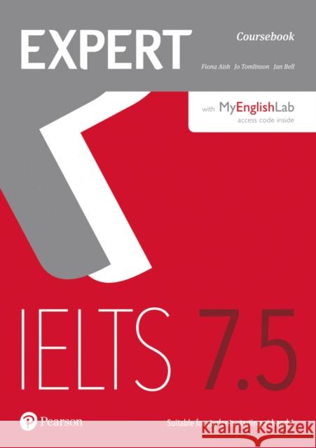 Expert IELTS 7.5 Coursebook with Online Audio and MyEnglishLab Pin Pack, m. 1 Beilage, m. 1 Online-Zugang Aish, Fiona 9781292134840 Expert