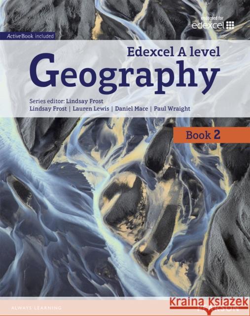 Edexcel GCE Geography Y2 A Level Student Book and eBook Mace, Daniel|||Wraight, Paul|||Lewis, Laurence 9781292139654
