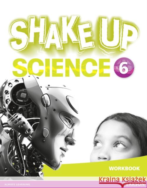 Shake Up Science 6 Workbook  9781292144863 Pearson Education Limited