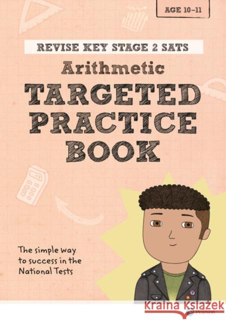 Pearson REVISE Key Stage 2 SATs Maths Arithmetic - Targeted Practice for 2026, 2027 exams Christopher Bishop 9781292146218