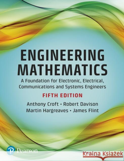 Engineering Mathematics Croft, Anthony|||Davison, Robert 9781292146652 Pearson Education Limited