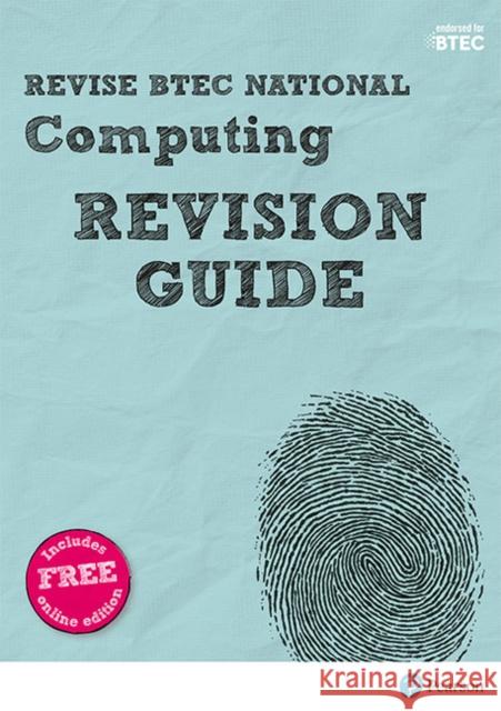 Pearson REVISE BTEC National Computing Revision Guide inc online edition - 2023 and 2024 exams and assessments Richard McGill 9781292150208 Pearson Education Limited