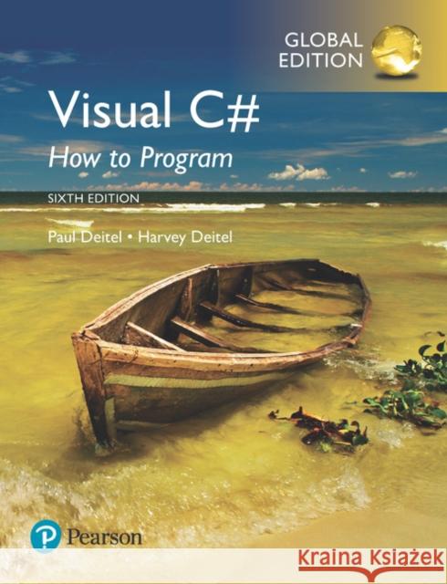 Visual C# How to Program, Global Edition Paul J. Deitel 9781292153469