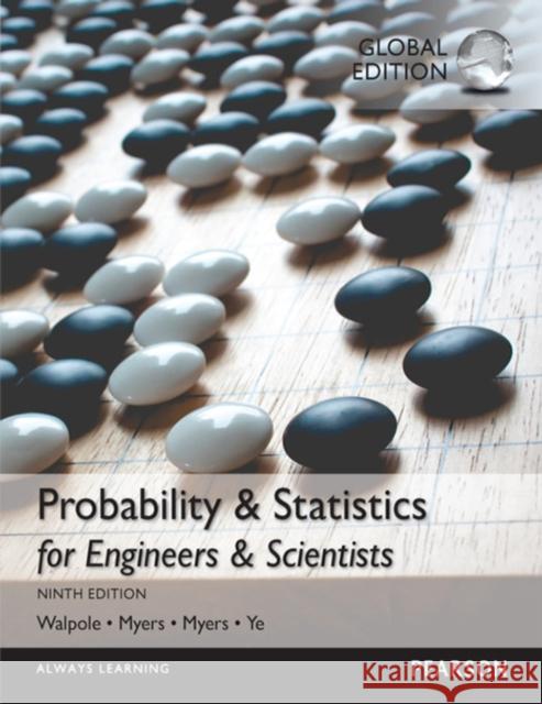 Probability & Statistics for Engineers & Scientists, Global Edition Keying Ye 9781292161365 Pearson Education Limited