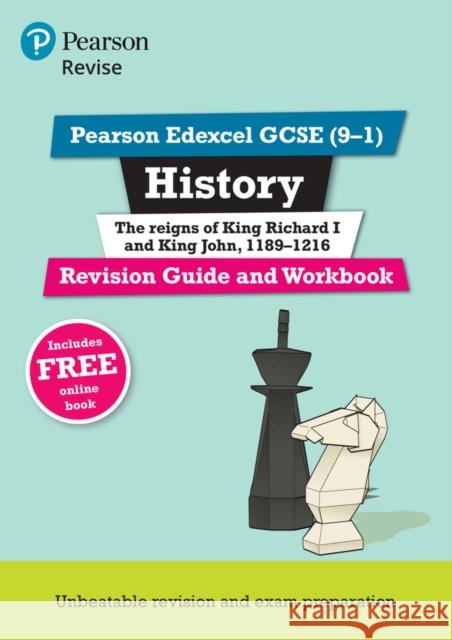 Pearson REVISE Edexcel GCSE History King Richard I and King John Revision Guide and Workbook incl. online revision - for 2025 exams Kirsty Taylor 9781292176406