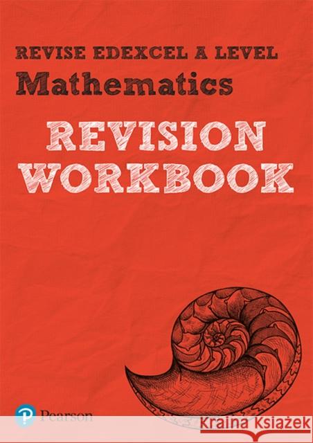 Pearson REVISE Edexcel A level Maths Revision Workbook - 2025 and 2026 exams Harry Smith 9781292190600 Pearson Education Limited