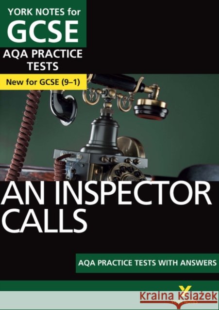 An Inspector Calls AQA Practice Tests with answers York Notes - for 2026, 2027 exams: York Notes Series Heathcote, Jo 9781292195414 Pearson Education Limited