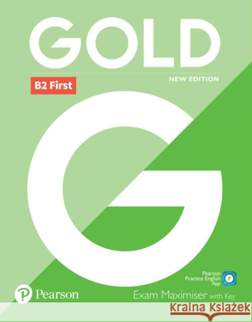 Gold B2 First New Edition Exam Maximiser with Key Burgess Saly Newbrook Jacky 9781292202242 Pearson Education Limited