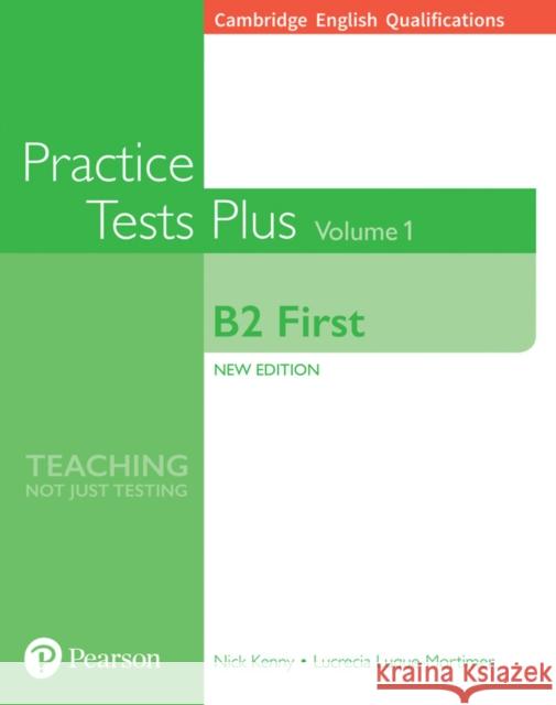 Cambridge English Qualifications: B2 First Practice Tests Plus Volume 1 Lucrecia Luque Mortimer 9781292208749