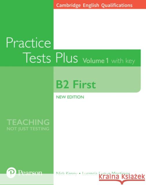 Cambridge English: First Practice Tests Plus with key Kenny, Nick|||Luque-Mortimer, Lucrecia 9781292208756 Pearson Education Limited