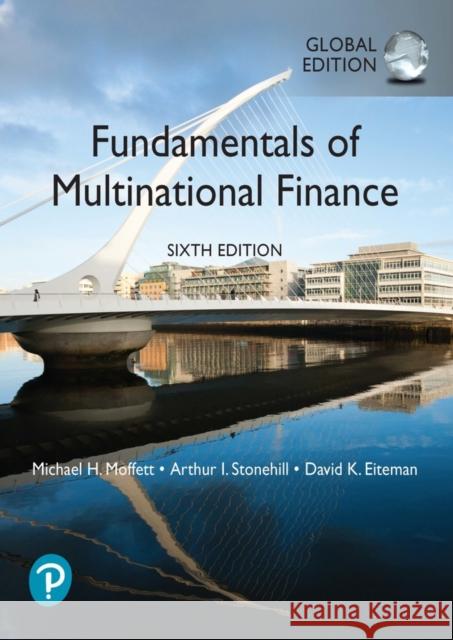 Fundamentals of Multinational Finance, Global Edition Moffett, Michael H.; Stonehill, Arthur I.; Eiteman, David K. 9781292215211