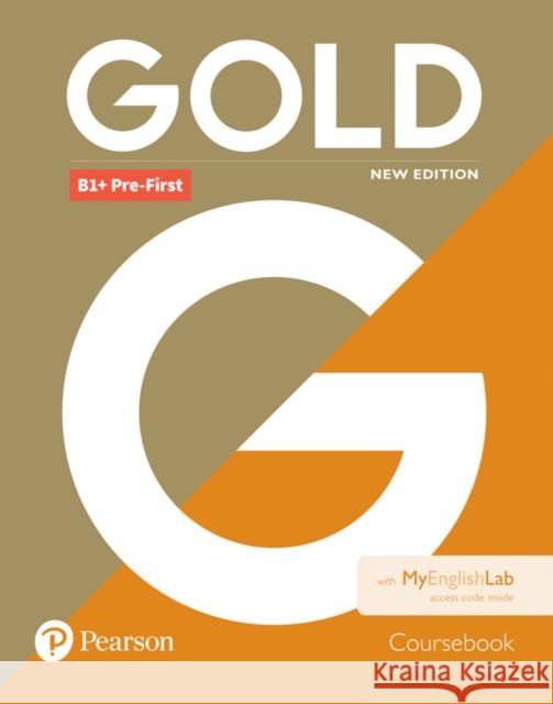 Gold B1+ Pre-First New Edition Coursebook and MyEnglishLab Pack Lynda Edwards Jon Naunton  9781292217796 Pearson Education Limited