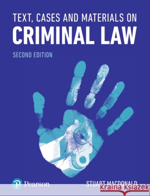 Text, Cases and Materials on Criminal Law Stuart Macdonald 9781292219929