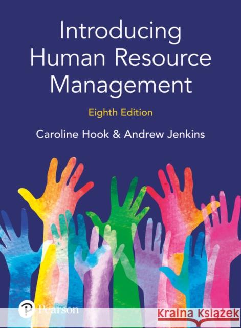 Introducing Human Resource Management Hook, Caroline; Jenkins, Andrew 9781292230344 Pearson Education Limited