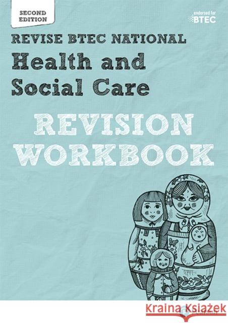 Pearson REVISE BTEC National Health and Social Care Revision Workbook Brenda Baker 9781292230580