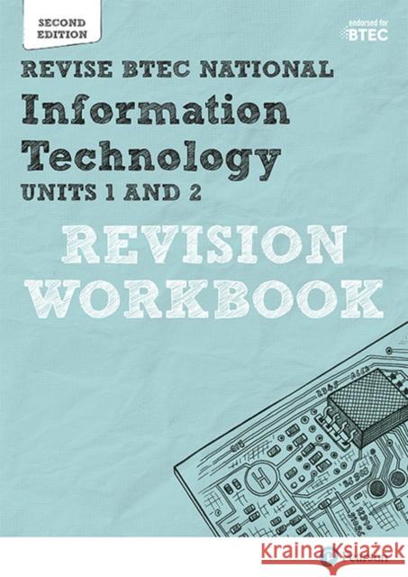 Pearson Revise BTEC National Information Technology Units 1 and 2 Revision Workbook - for 2025 exams Alan Jarvis 9781292230597 Pearson Education Limited