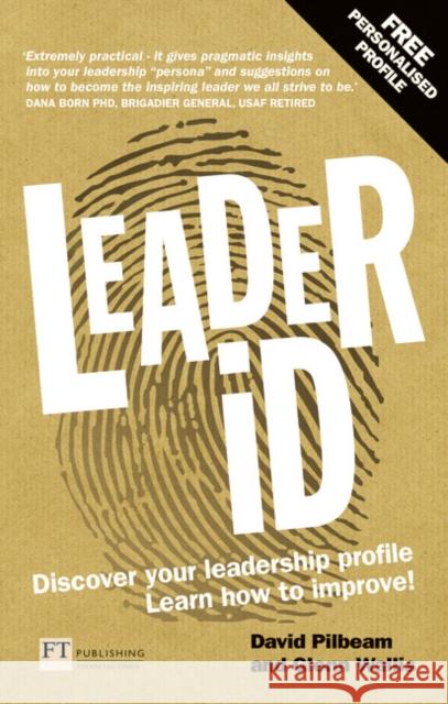Leader iD: Here's your personalised plan to discover your leadership profile - and how to improve David Pilbeam Glenn Wallis 9781292232638 Pearson Education Limited