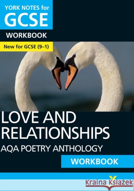 AQA Poetry Anthology - Love and Relationships: York Notes for GCSE Workbook the ideal way to catch up, test your knowledge and feel ready for and 2023 and 2024 exams and assessments Mary Green 9781292236803
