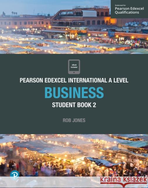 Pearson Edexcel International A Level Business Student Book Rob Jones 9781292239163 Pearson Education Limited